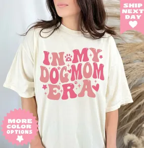 In My Dog Mom Era shirt, Dog Mom Era Shirt, Dog Mom Shirt, Gift f or dog mom, Dog Mom Gift for Her, Funny Mom Tee, DogMom birthday gift