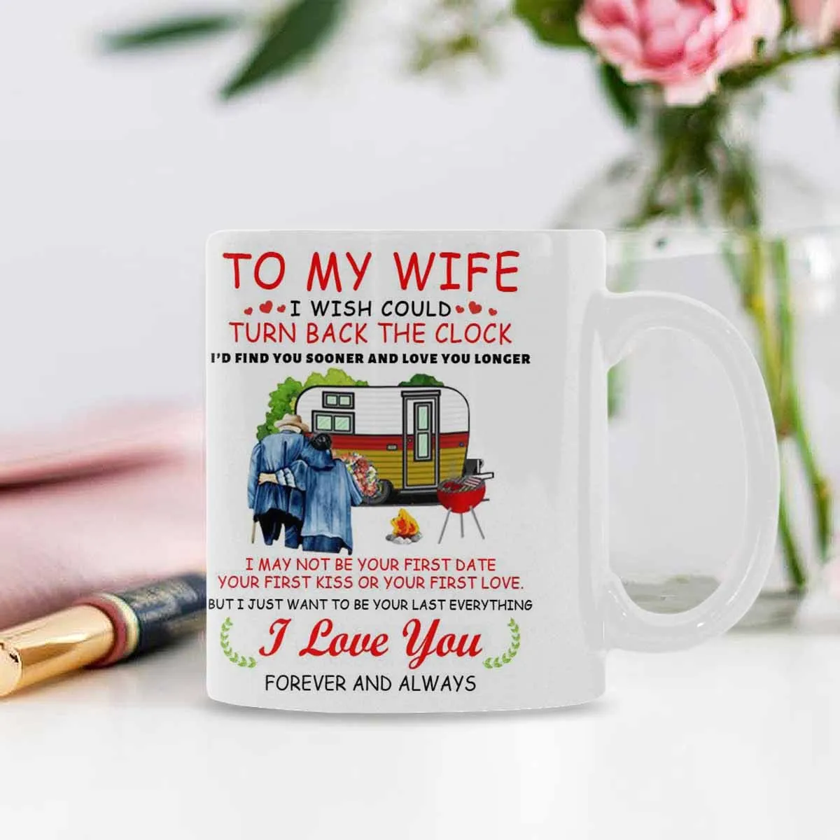 To My Wife Mug - I Love You Forever And Always - Coffee Mug 11 OZ