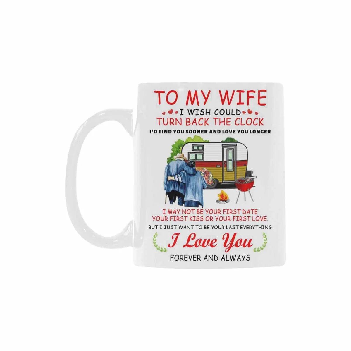 To My Wife Mug - I Love You Forever And Always - Coffee Mug 11 OZ