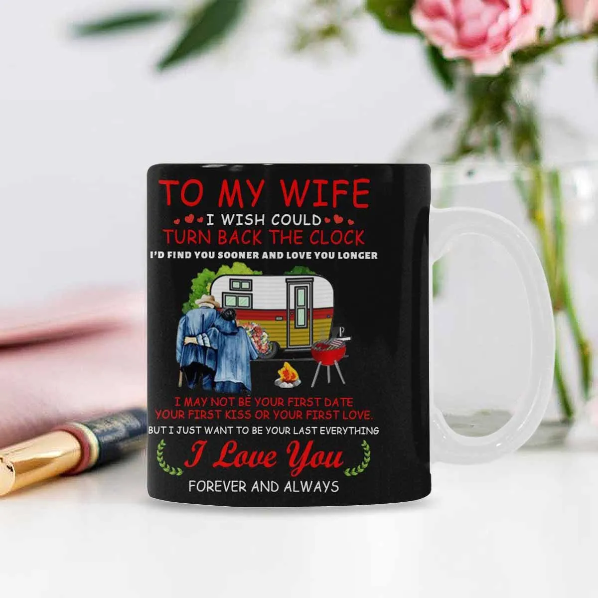 To My Wife Mug - I Love You Forever And Always - Coffee Mug 11 OZ